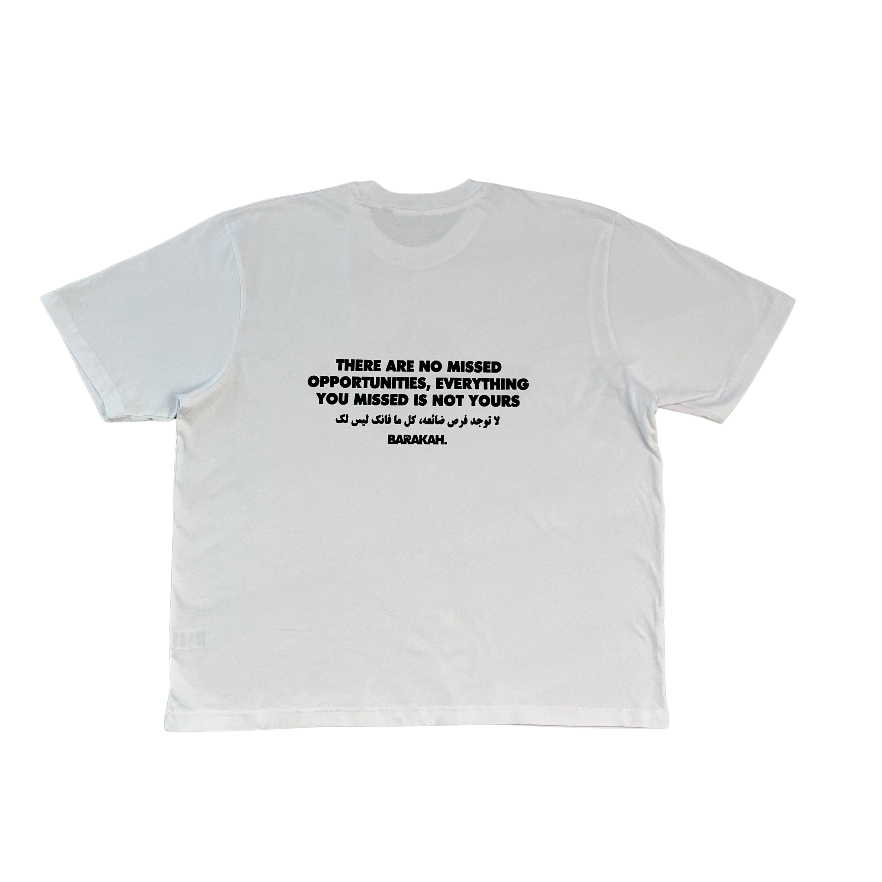 BARAKAH. "NO MISSED OPPORTUNITIES" WHITE TEE